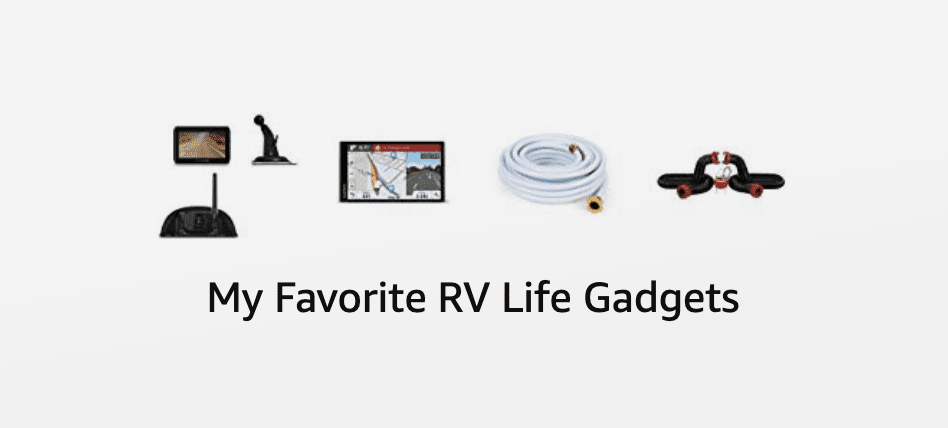 My Favorite RV Life Gadgets