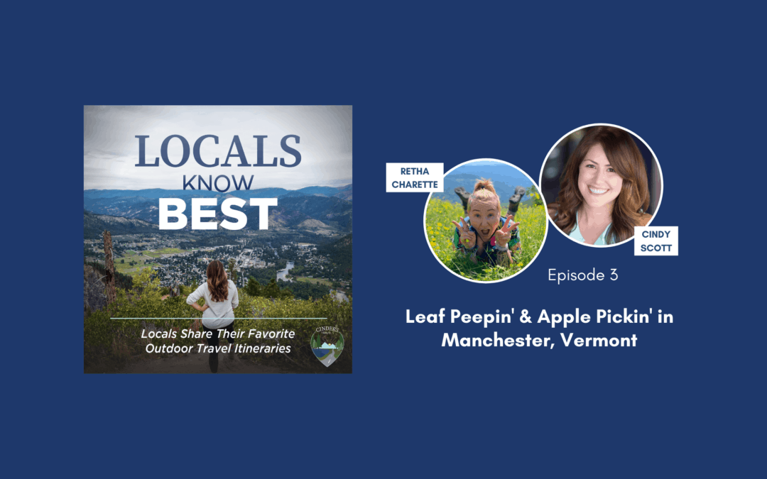 LKB 003: Leaf Peepin’ & Apple Pickin’ in Manchester, Vermont