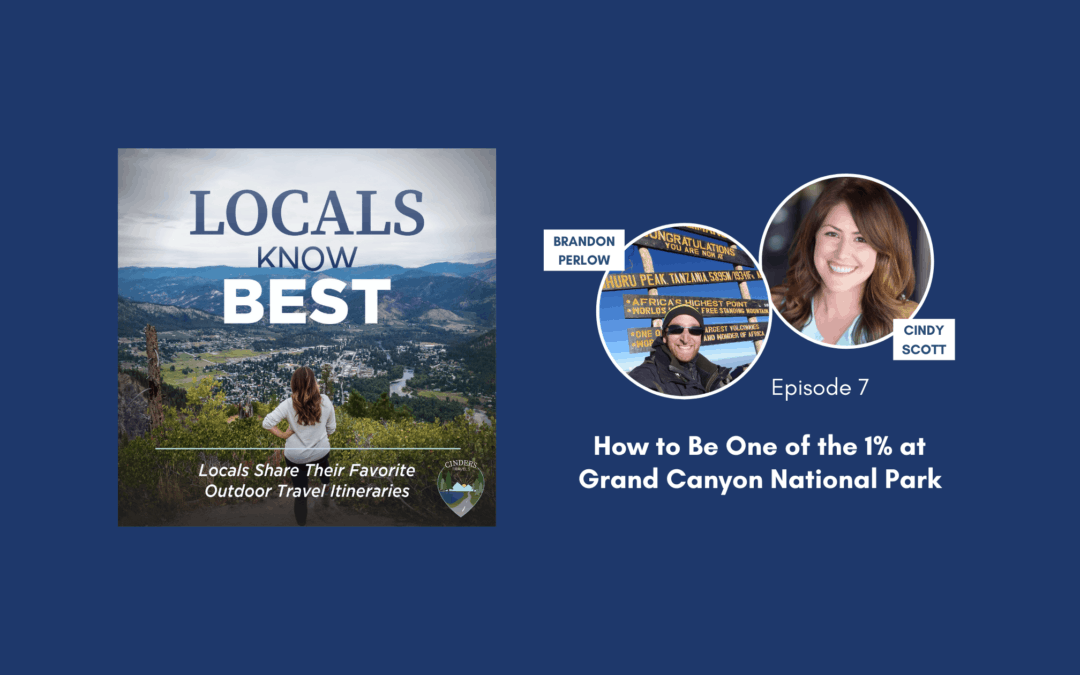 LKB 007: How to Be One of the 1% at Grand Canyon National Park