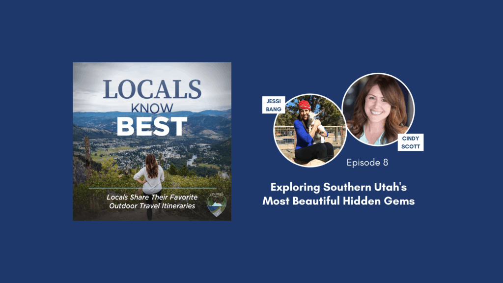 Locals Know Best Podcast Episode 8 Banner, Jessi talking about Southern Utah