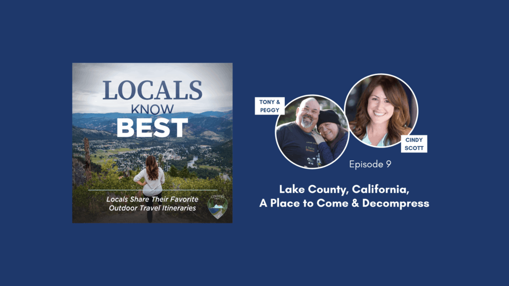 Locals Know Best Podcast Episode 9 Banner, Tony and Peggy talking about Lake County, California