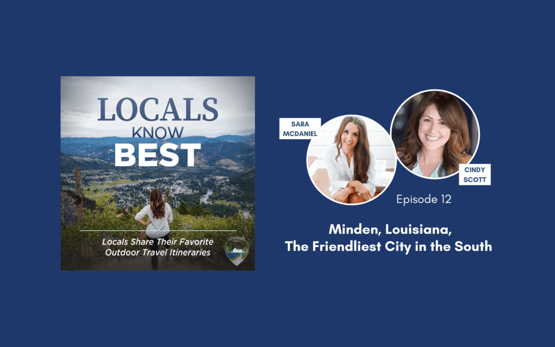 LKB 012: Minden, Louisiana, The Friendliest City in the South
