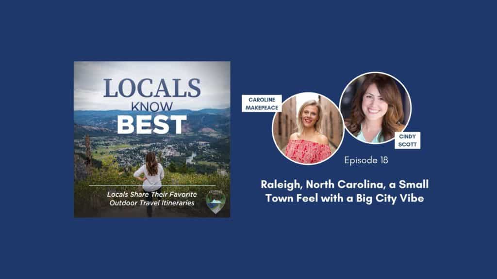 Locals Know Best Podcast Episode 18 Banner, Caroline talking about Raleigh, North Carolina