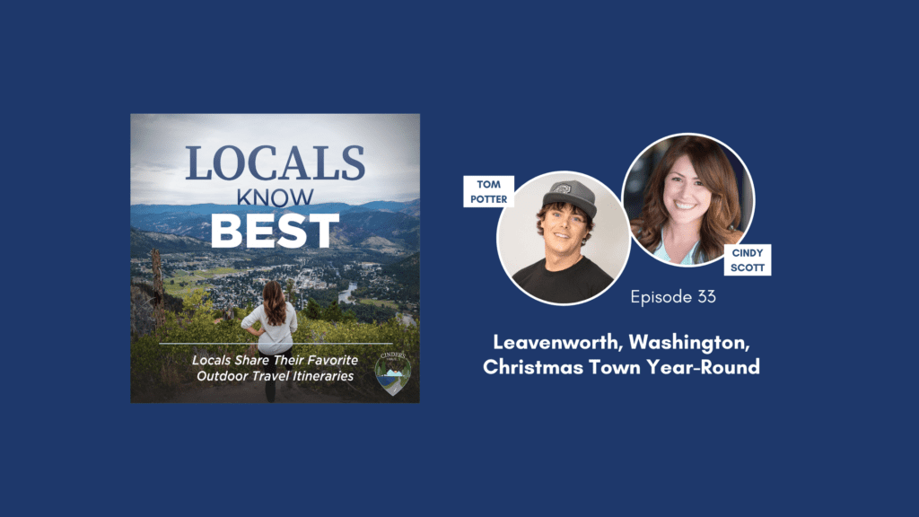 Locals Know Best Podcast Episode 33 Banner, Tom talking about Leavenworth, Washington